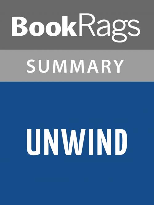 Cover of the book Unwind by Neal Shusterman l Summary & Study Guide by BookRags, BookRags