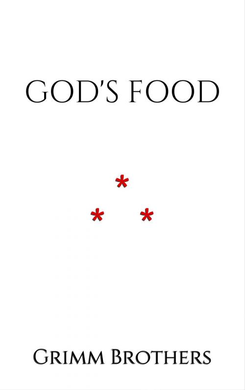 Cover of the book God's Food by Grimm Brothers, Edition du Phoenix d'Or