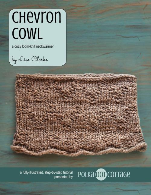 Cover of the book Chevron Cowl by Lisa Clarke, Polka Dot Cottage