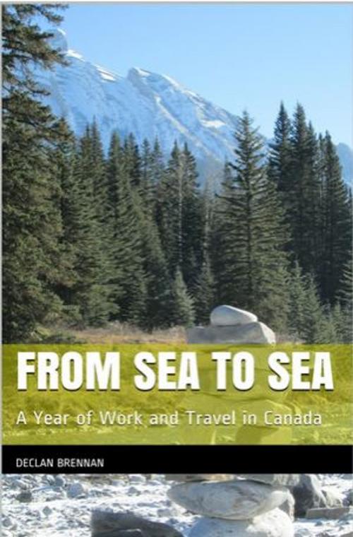 Cover of the book From Sea to Sea by Declan Brennan, Declan Brennan