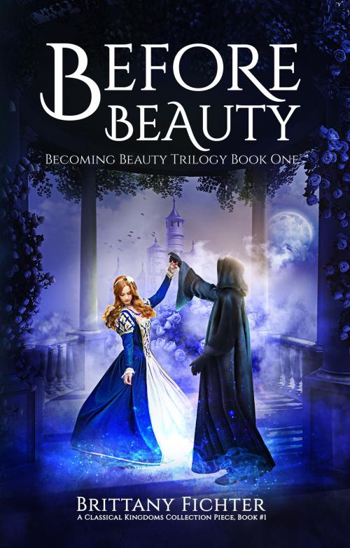 Cover of the book Before Beauty by Brittany Fichter, Brittany Fichter