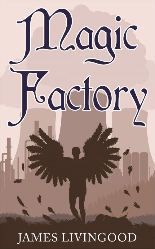 Cover of the book Magic Factory by James Livingood, Long Tail Writing