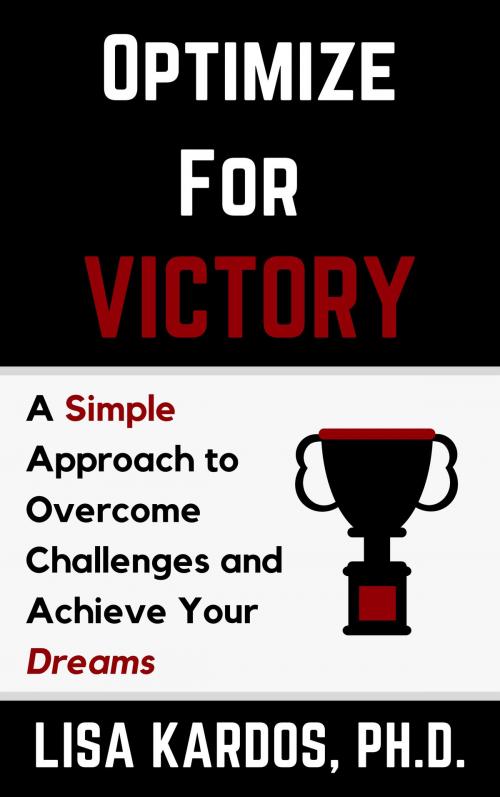 Cover of the book Optimize for Victory by Lisa Kardos, Ph.D., Lisa Kardos, Ph.D.