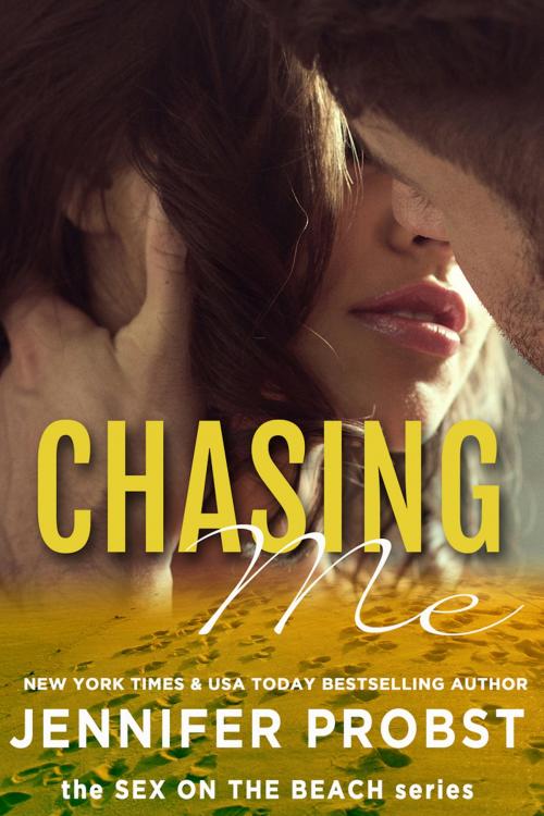 Cover of the book Chasing Me by Jennifer Probst, Triple J Publishing