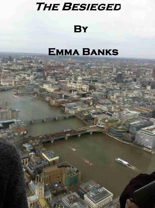 Cover of the book The Besieged by Emma Banks, Emma Banks