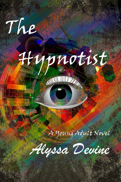 Cover of the book The Hypnotist by Alyssa Devine, TJC Press