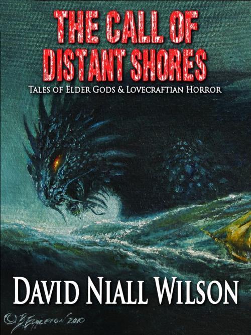 Cover of the book The Call of Distant Shores by David Niall Wilson, Crossroad Press