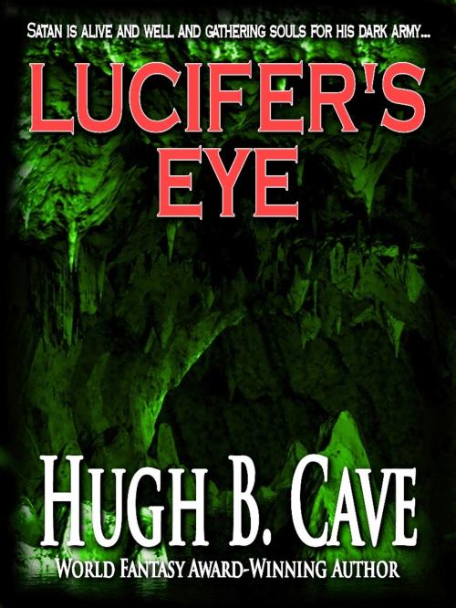 Cover of the book Lucifer's Eye by Hugh B. Cave, Crossroad Press