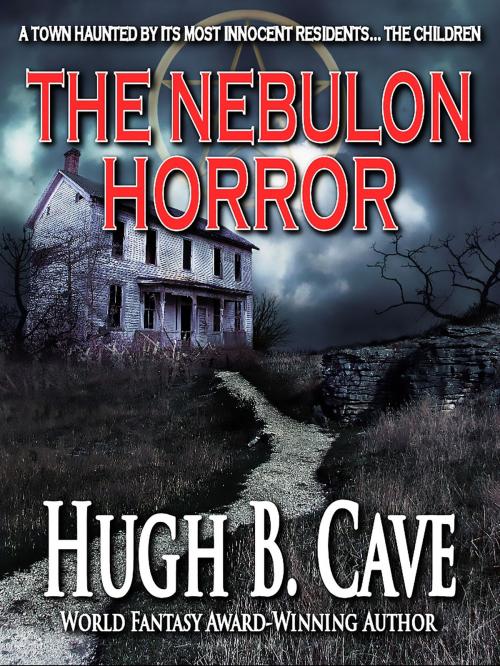 Cover of the book The Nebulon Horror by Hugh B. Cave, Crossroad Press