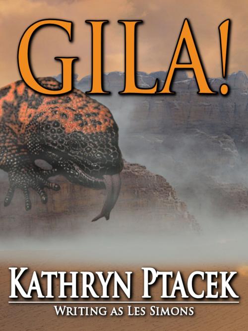 Cover of the book Gila! by Kathryn Ptacek, Crossroad Press
