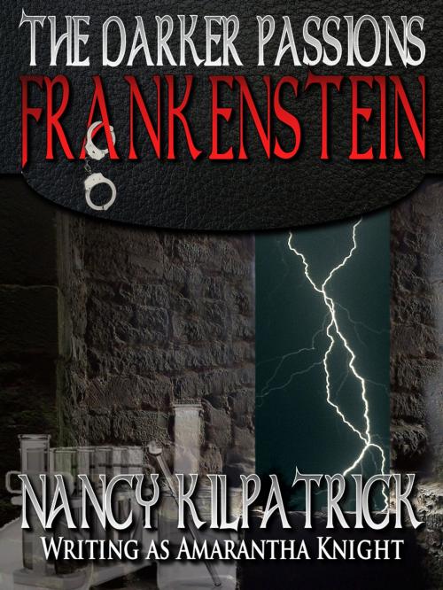 Cover of the book The Darker Passions: Frankenstein by Nancy Kilpatrick, Crossroad Press