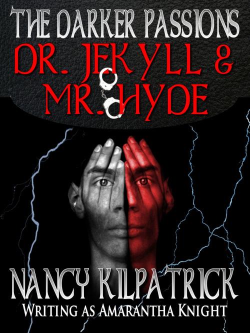 Cover of the book The Darker Passions: Dr. Jekyll & Mr. Hyde by Nancy Kilpatrick, Crossroad Press