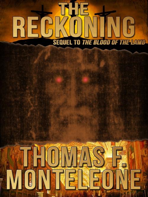 Cover of the book The Reckoning by Thomas F. Monteleone, Crossroad Press
