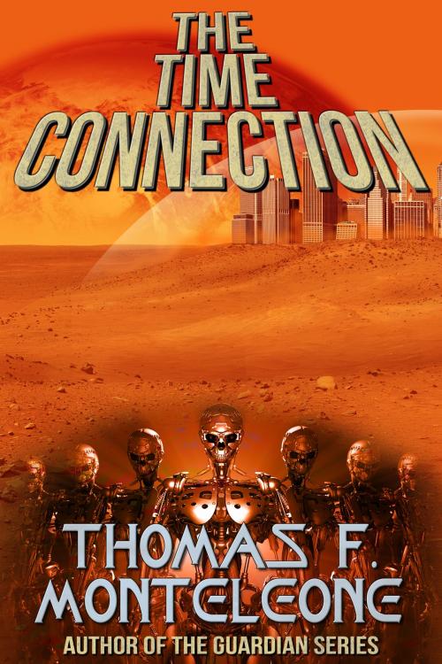 Cover of the book The Time Connection by Thomas F. Monteleone, Crossroad Press