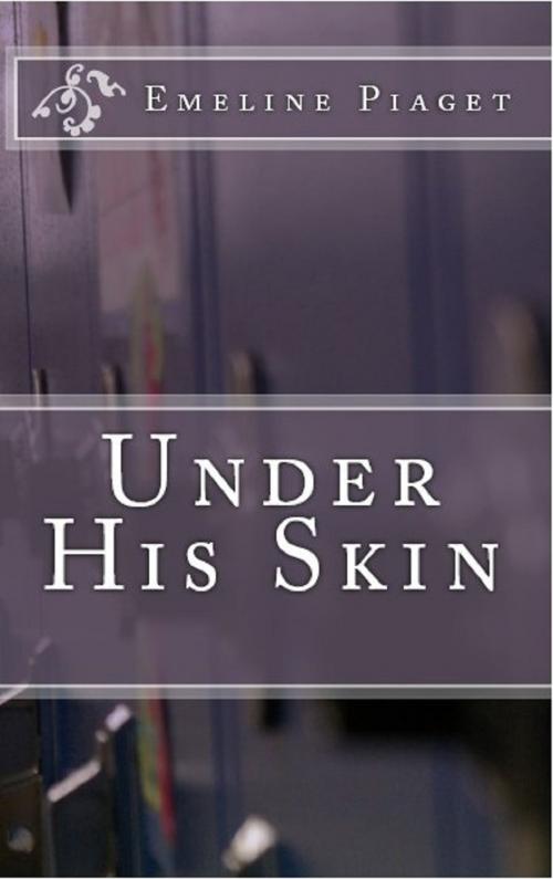 Cover of the book Under His Skin by Emeline Piaget, Emeline Piaget