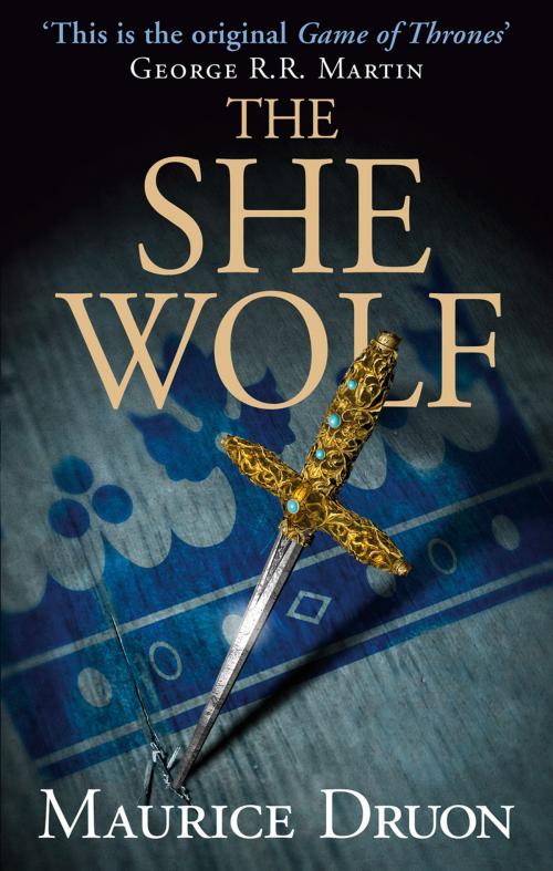 Cover of the book The She-Wolf (The Accursed Kings, Book 5) by Maurice Druon, HarperCollins Publishers