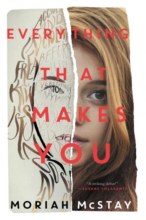 Cover of the book Everything That Makes You by Moriah McStay, HarperCollins