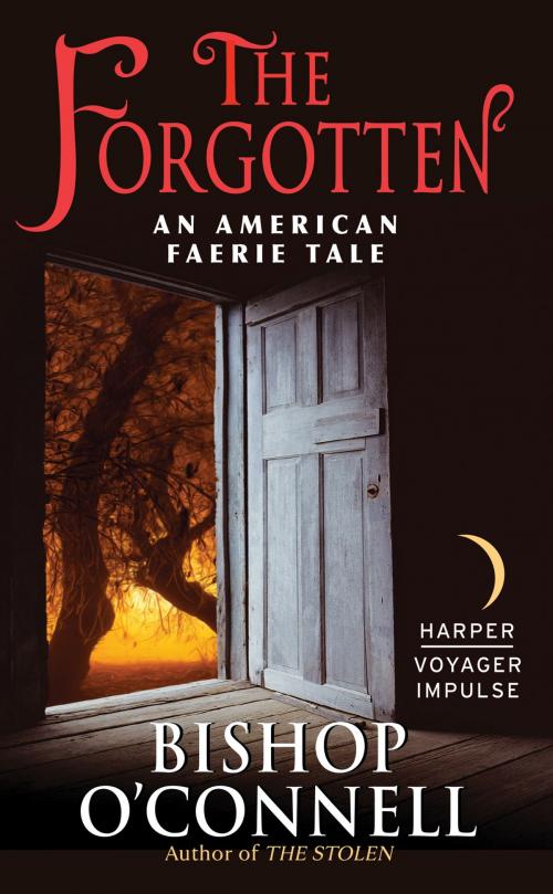 Cover of the book The Forgotten by Bishop O'Connell, Harper Voyager Impulse