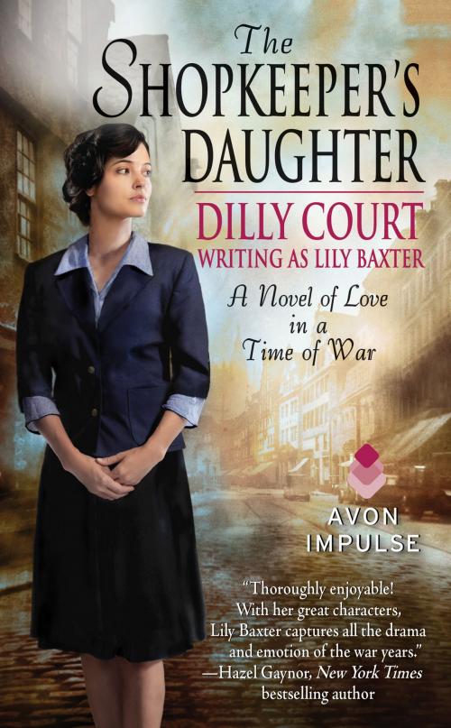 Cover of the book The Shopkeeper's Daughter by Dilly Court, Lily Baxter, Avon Impulse