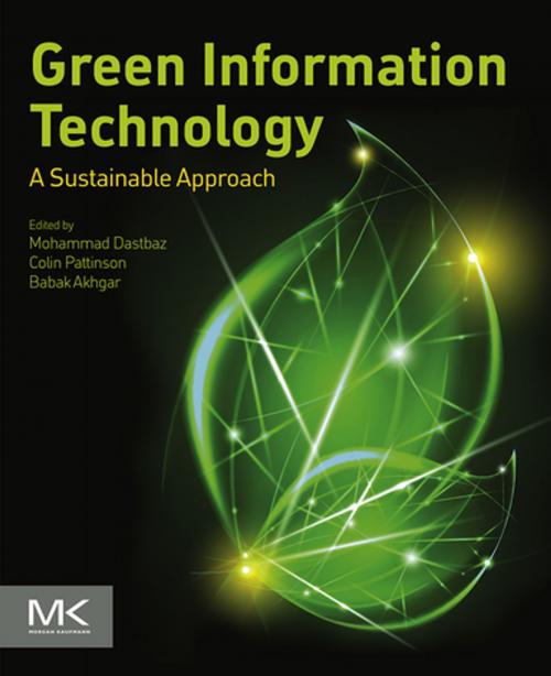 Cover of the book Green Information Technology by Mohammad Dastbaz, Colin Pattinson, Babak Akhgar, Elsevier Science