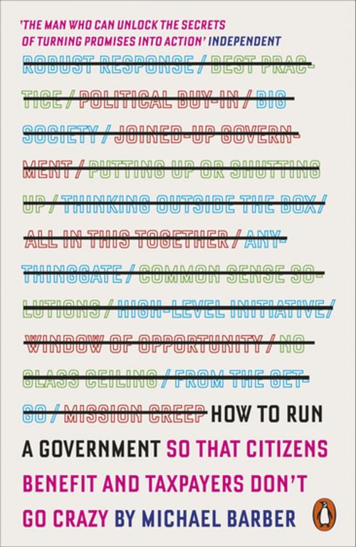 Cover of the book How to Run A Government by Michael Barber, Penguin Books Ltd