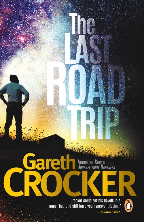 Cover of the book The Last Road Trip  by Gareth Crocker, Penguin Random House South Africa