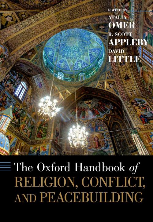 Cover of the book The Oxford Handbook of Religion, Conflict, and Peacebuilding by , Oxford University Press