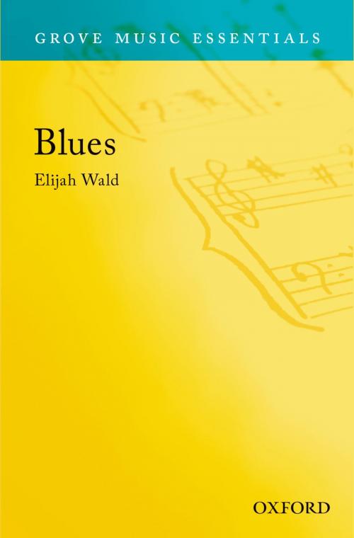 Cover of the book Blues: Grove Music Essentials by Elijah Wald, Oxford University Press