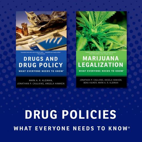 Cover of the book Drug Policy: What Everyone Needs to Know by Jonathan P. Caulkins, Angela Hawken, Beau Kilmer, Mark Kleiman, Oxford University Press