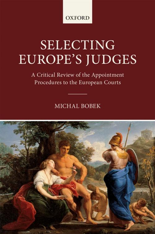 Cover of the book Selecting Europe's Judges by , OUP Oxford