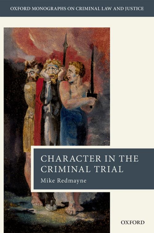 Cover of the book Character in the Criminal Trial by Mike Redmayne, OUP Oxford