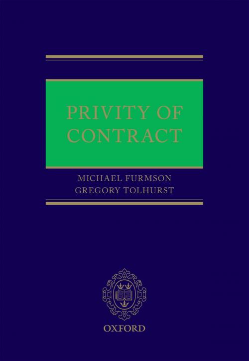 Cover of the book Privity of Contract by Michael Furmston, Gregory Tolhurst, OUP Oxford