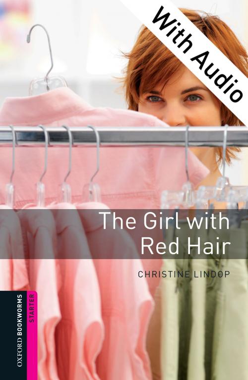 Cover of the book The Girl with Red Hair - With Audio Starter Level Oxford Bookworms Library by Christine Lindop, Oxford University Press