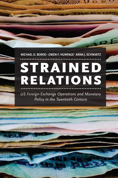 Cover of the book Strained Relations by Michael D. Bordo, Owen F. Humpage, Anna J. Schwartz, University of Chicago Press