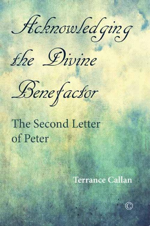 Cover of the book Acknowledging the Divine Benefactor by Terrance Callan, James Clarke & Co