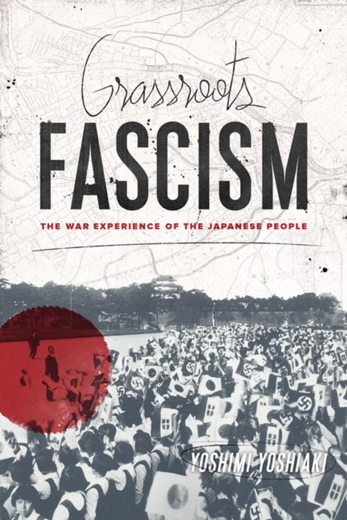 Cover of the book Grassroots Fascism by Yoshiaki Yoshimi, Columbia University Press