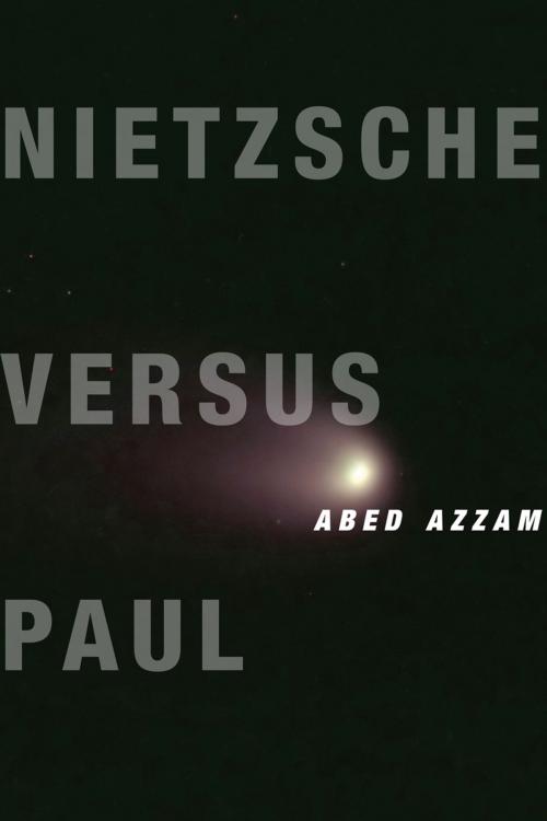 Cover of the book Nietzsche Versus Paul by Abed Azzam, Columbia University Press