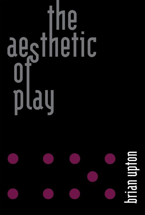 Cover of the book The Aesthetic of Play by Brian Upton, The MIT Press