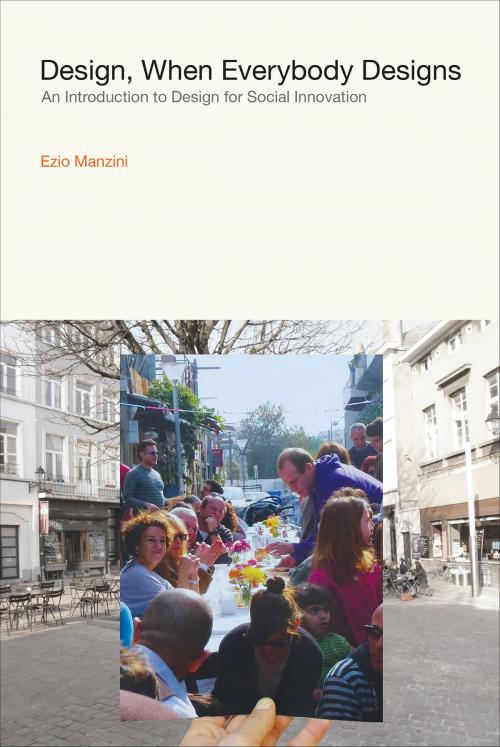 Cover of the book Design, When Everybody Designs by Ezio Manzini, The MIT Press