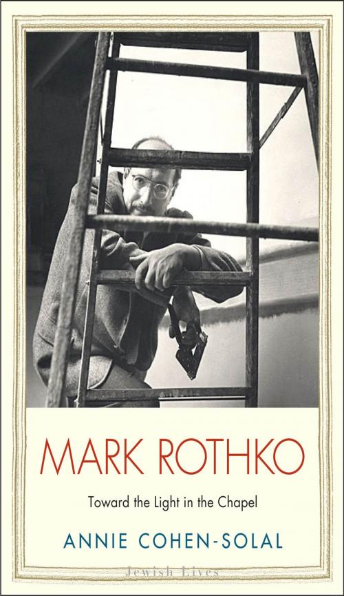 Cover of the book Mark Rothko by Annie Cohen-Solal, Yale University Press