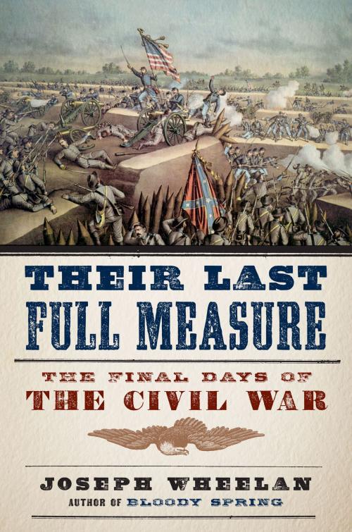 Cover of the book Their Last Full Measure by Joseph Wheelan, Hachette Books