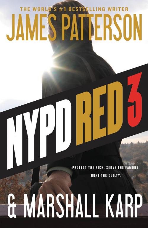 Cover of the book NYPD Red 3 by James Patterson, Marshall Karp, Little, Brown and Company