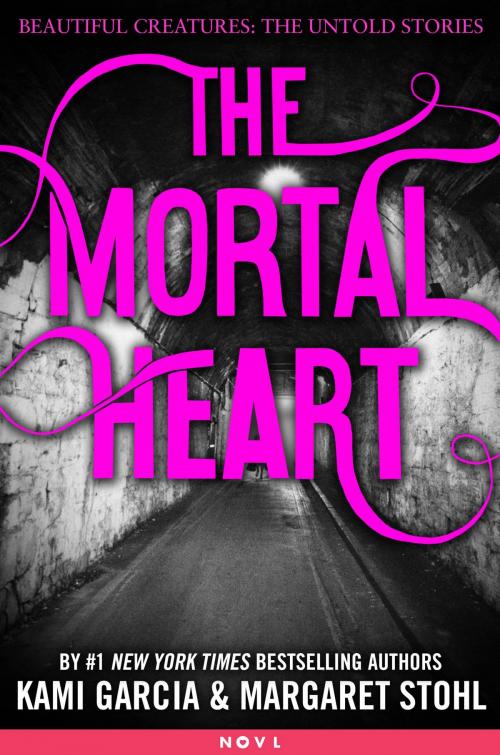 Cover of the book The Mortal Heart by Kami Garcia, Margaret Stohl, Little, Brown Books for Young Readers