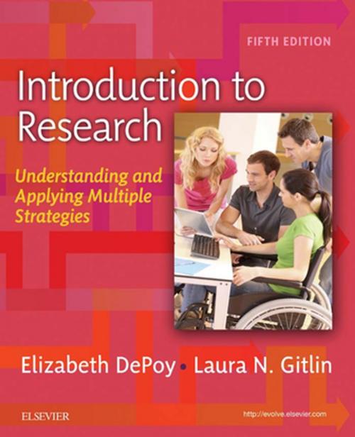Cover of the book Introduction to Research - E-Book by Elizabeth DePoy, PhD, OTR, MSW, Laura N. Gitlin, PhD., FGSA, FAAN, Elsevier Health Sciences