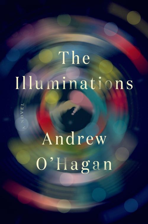 Cover of the book The Illuminations by Andrew O'Hagan, Farrar, Straus and Giroux