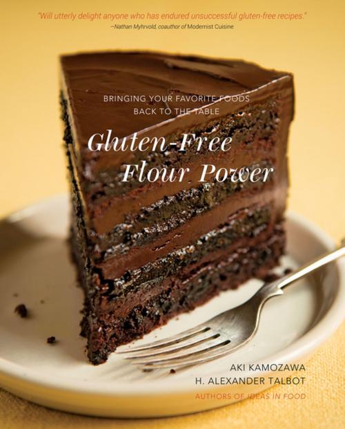 Cover of the book Gluten-Free Flour Power: Bringing Your Favorite Foods Back to the Table by Aki Kamozawa, H. Alexander Talbot, W. W. Norton & Company