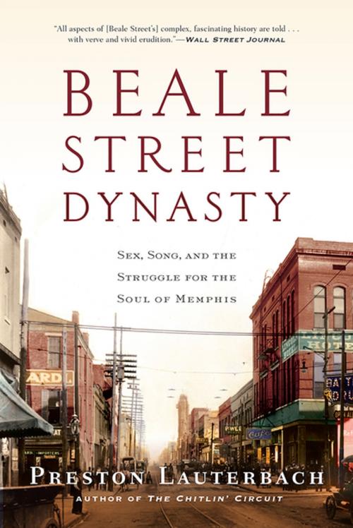 Cover of the book Beale Street Dynasty: Sex, Song, and the Struggle for the Soul of Memphis by Preston Lauterbach, W. W. Norton & Company