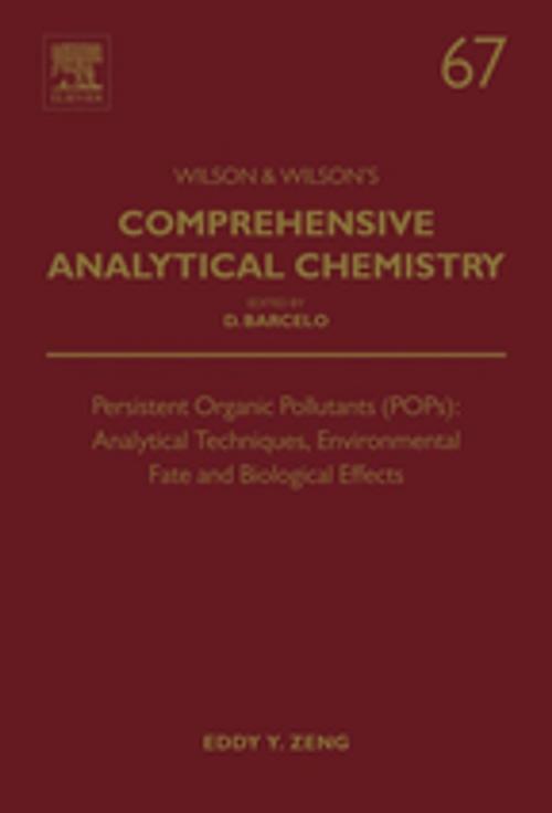 Cover of the book Persistent Organic Pollutants (POPs): Analytical Techniques, Environmental Fate and Biological Effects by Eddy Y Zeng, Elsevier Science