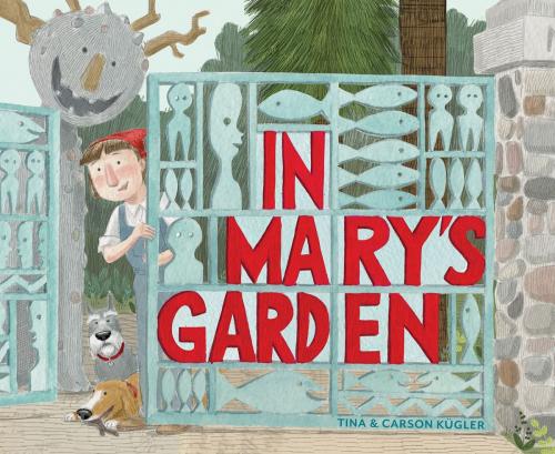 Cover of the book In Mary's Garden by Tina Kugler, Carson Kugler, HMH Books