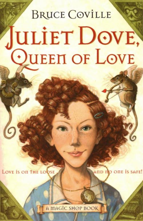 Cover of the book Juliet Dove, Queen of Love by Bruce Coville, HMH Books